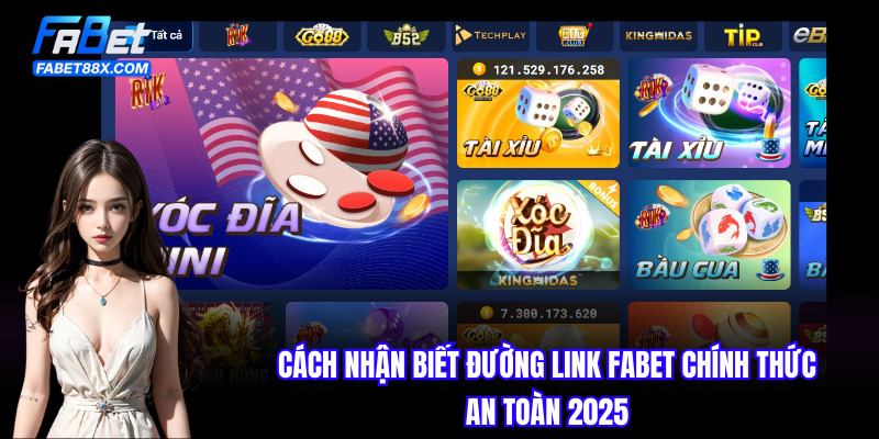 Cách Nhận Biết Đường Link Fabet Chính Thức