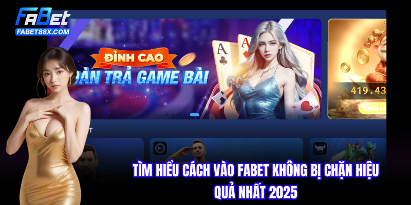 Cách Vào Fabet Không Bị Chặn