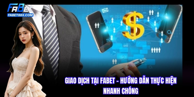 Giao Dịch Tại FABET